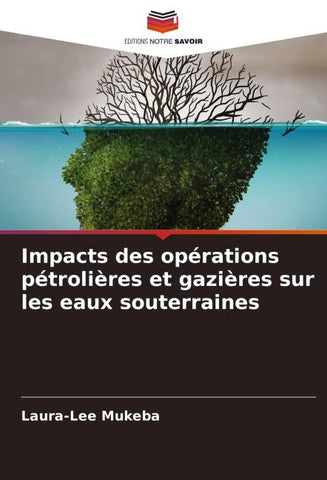 Impacts des opérations pétrolières et gazières sur les eaux souterraines