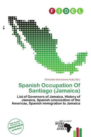 Spanish Occupation Of Santiago (Jamaica)