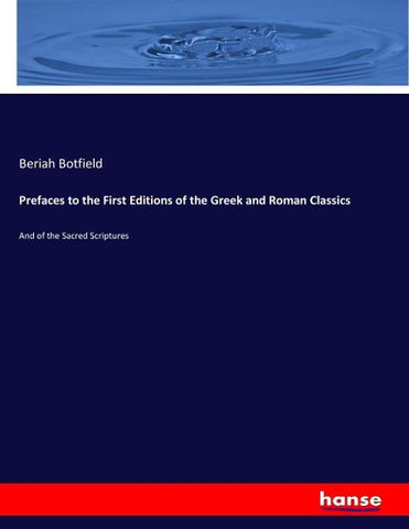 Prefaces to the First Editions of the Greek and Roman Classics