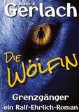 Grenzgänger: die Wölfin