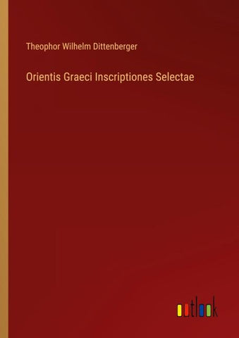 Orientis Graeci Inscriptiones Selectae