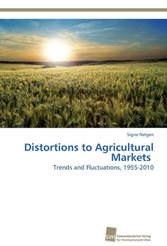 Distortions to Agricultural Markets