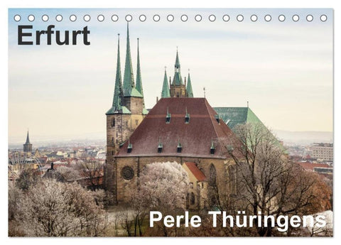 Erfurt. Perle Thüringens. (Tischkalender 2026 DIN A5 quer), CALVENDO Monatskalender