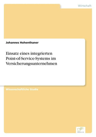 Einsatz eines integrierten Point-of-Service-Systems im Versicherungsunternehmen