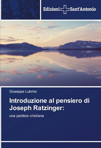 Introduzione al pensiero di Joseph Ratzinger: