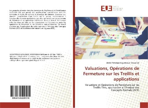 Valuations, Opérations de Fermeture sur les Treillis et applications