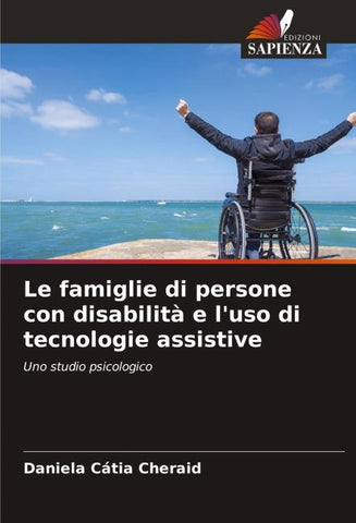 Le famiglie di persone con disabilità e l'uso di tecnologie assistive