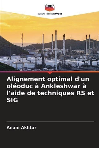Alignement optimal d'un oléoduc à Ankleshwar à l'aide de techniques RS et SIG