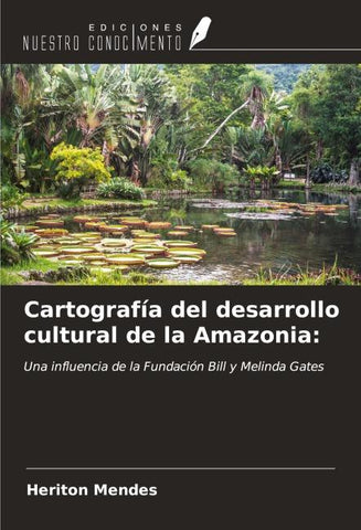 Cartografía del desarrollo cultural de la Amazonia:
