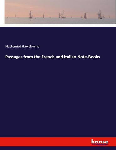 Passages from the French and Italian Note-Books