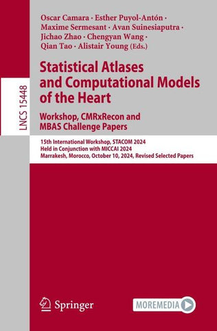 Statistical Atlases and Computational Models of the Heart. Workshop, CMRxRecon and MBAS Challenge Papers.