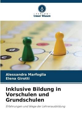 Inklusive Bildung in Vorschulen und Grundschulen