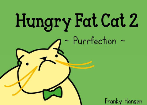Hungry Fat Cat 2