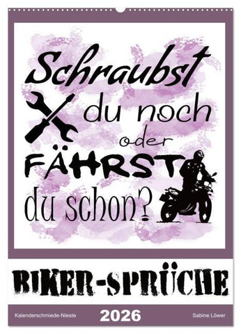 Biker-Sprüche (Wandkalender 2026 DIN A2 hoch), CALVENDO Monatskalender