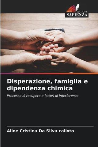 Disperazione, famiglia e dipendenza chimica