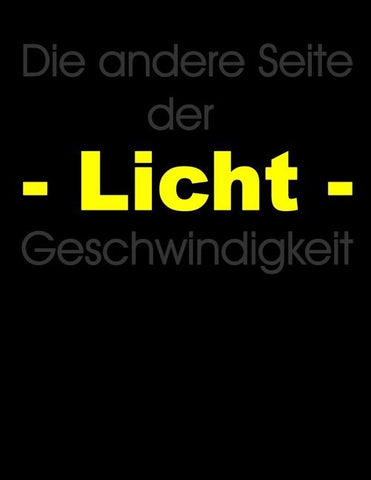 Die andere Seite der Lichtgeschwindigkeit