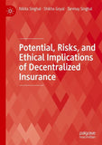 Potential, Risks, and Ethical Implications of Decentralized Insurance