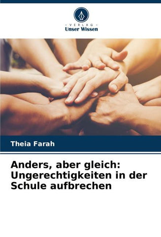Anders, aber gleich: Ungerechtigkeiten in der Schule aufbrechen