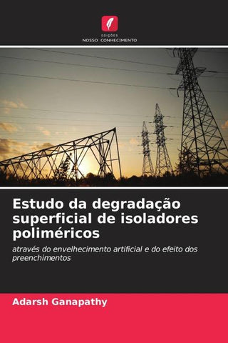 Estudo da degradação superficial de isoladores poliméricos