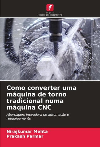 Como converter uma máquina de torno tradicional numa máquina CNC