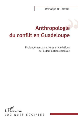 Anthropologie du conflit en Guadeloupe