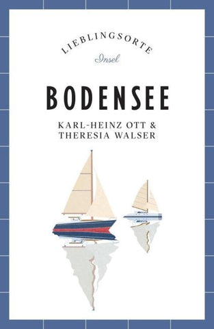 Bodensee Reiseführer LIEBLINGSORTE