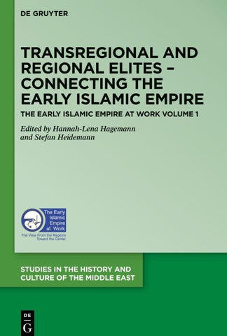 Transregional and Regional Elites – Connecting the Early Islamic Empire