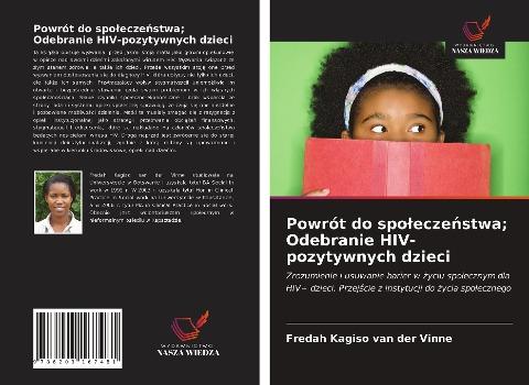 Powrót do spo¿ecze¿stwa; Odebranie HIV-pozytywnych dzieci