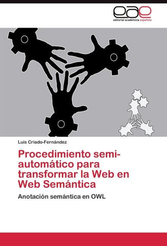 Procedimiento semi-automático para transformar la Web en Web Semántica