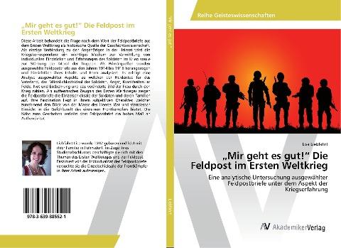 "Mir geht es gut!" Die Feldpost im Ersten Weltkrieg