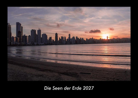Die Seen der Erde 2027 Fotokalender DIN A3