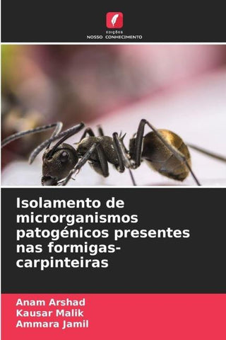 Isolamento de microrganismos patogénicos presentes nas formigas-carpinteiras
