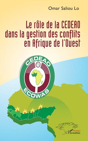 Le rôle de la CEDEAO dans la gestion des conflits en Afrique de l'Ouest