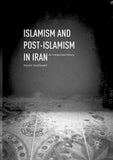 Islamism and Post-Islamism in Iran