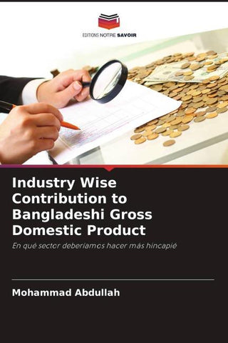 Industry Wise Contribution to Bangladeshi Gross Domestic Product
