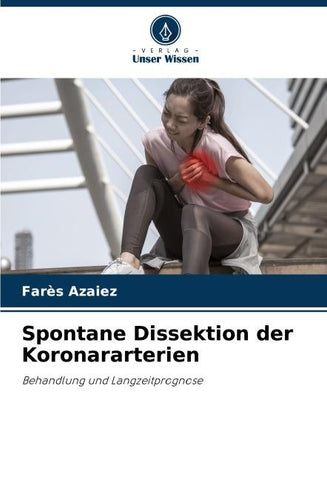 Spontane Dissektion der Koronararterien
