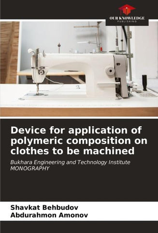 Device for application of polymeric composition on clothes to be machined