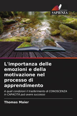 L'importanza delle emozioni e della motivazione nel processo di apprendimento
