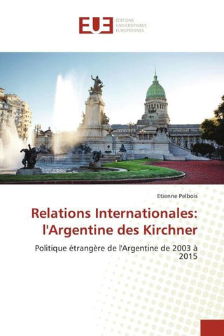 Relations Internationales: l'Argentine des Kirchner