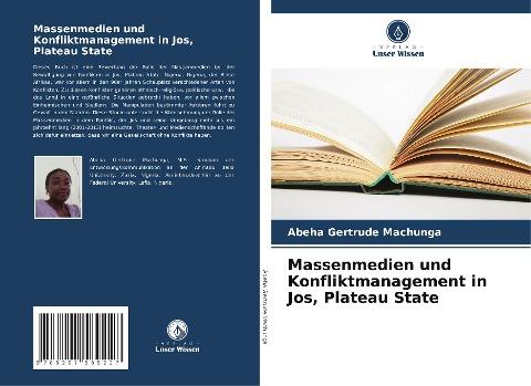 Massenmedien und Konfliktmanagement in Jos, Plateau State