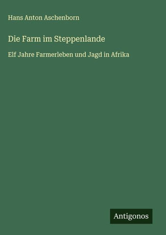 Die Farm im Steppenlande