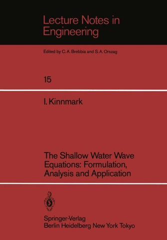 The Shallow Water Wave Equations: Formulation, Analysis and Application