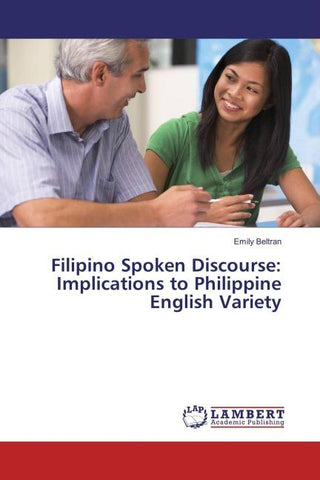 Filipino Spoken Discourse: Implications to Philippine English Variety