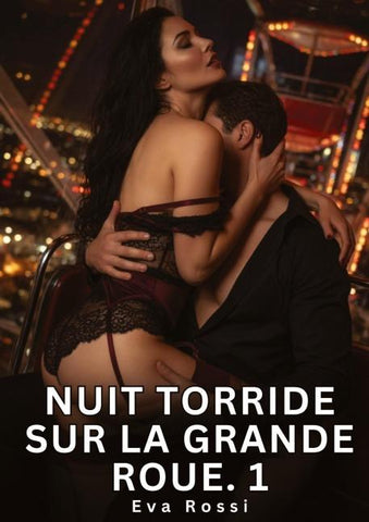 Nuit Torride sur la Grande Roue. 1