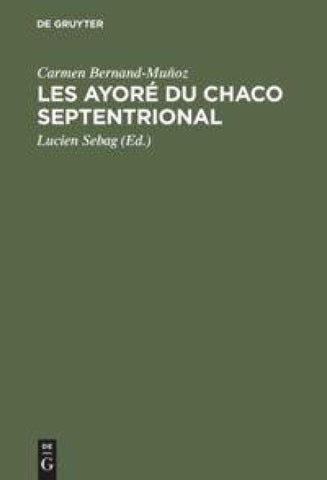 Les Ayoré du Chaco septentrional