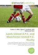 Leeds United A.F.C. and Manchester United F.C. Rivalry