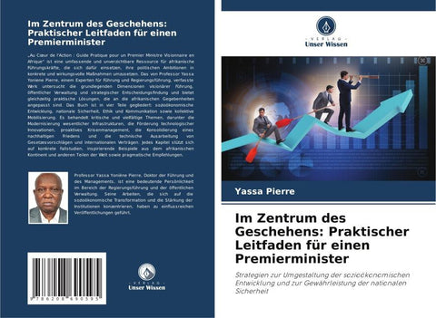 Im Zentrum des Geschehens: Praktischer Leitfaden für einen Premierminister