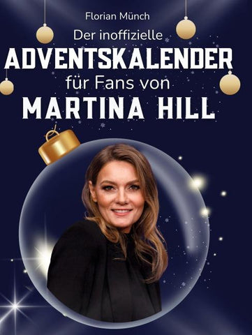 Der inoffizielle Adventskalender für Fans von Martina Hill