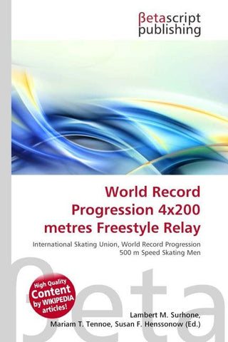 World Record Progression 4x200 metres Freestyle Relay