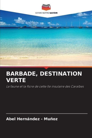 BARBADE, DESTINATION VERTE